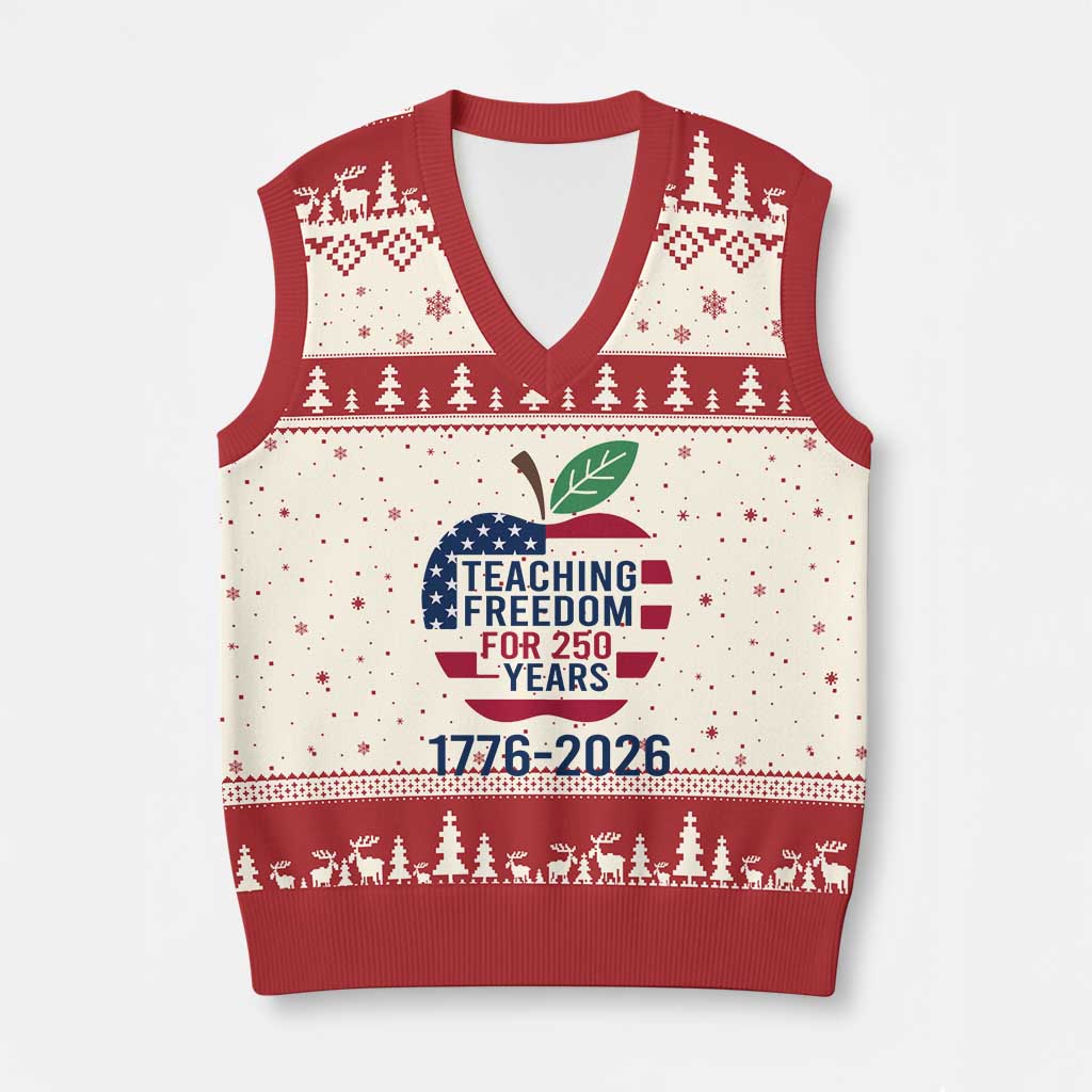 Teaching Freedom for 250 Years V-Neck Knit Sweater Vest Patriotic Teacher Tee 1776 to 2026 Semiquincentennial TS02 Beige Red Print Your Wear