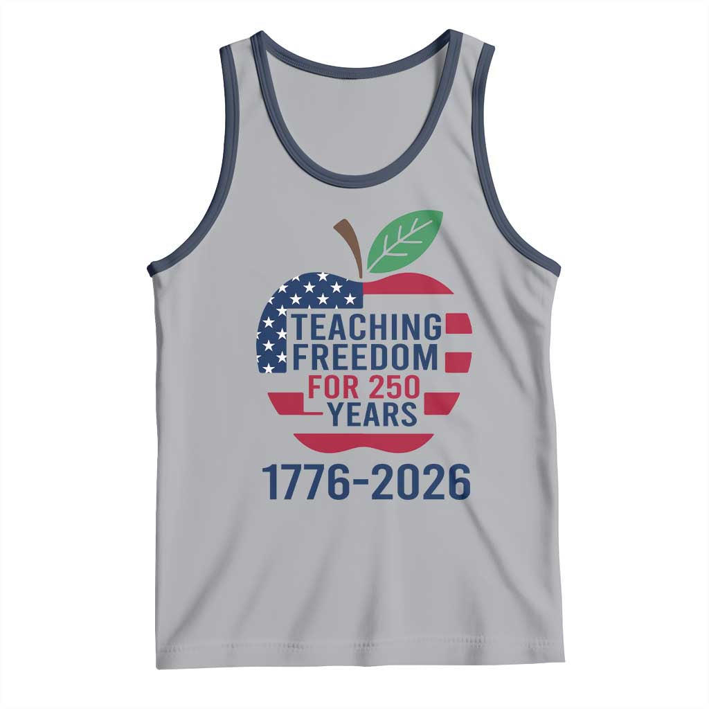 Teaching Freedom for 250 Years Tank Top Patriotic Teacher Tee 1776 to 2026 Semiquincentennial TS02 Athletic Heather Navy Print Your Wear