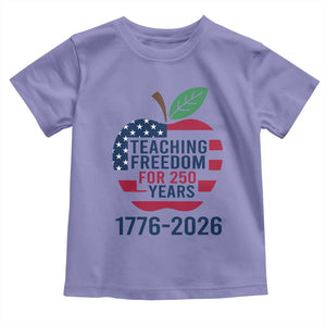 Teaching Freedom for 250 Years Toddler T Shirt Patriotic Teacher Tee 1776 to 2026 Semiquincentennial TS02 Violet Print Your Wear