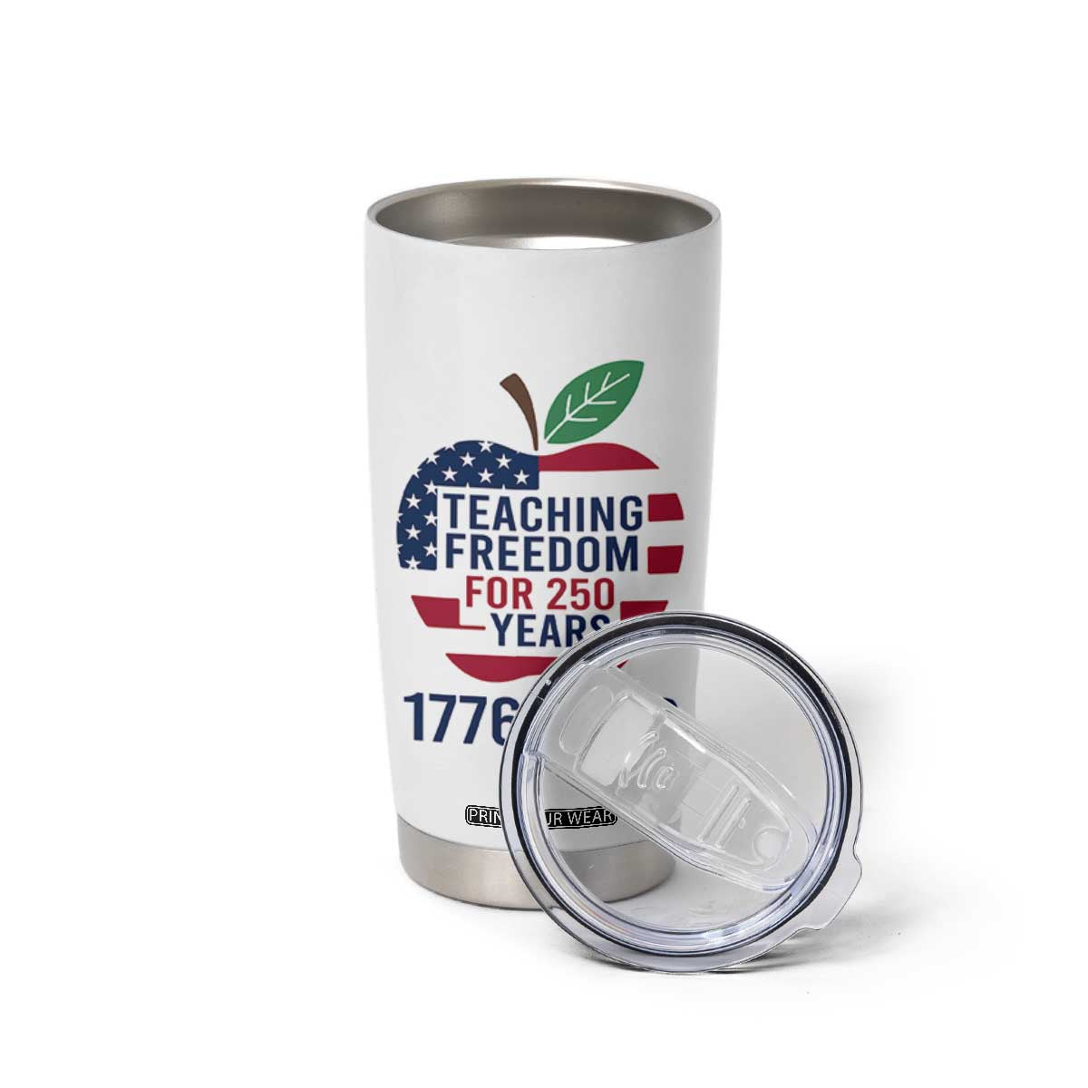 Teaching Freedom for 250 Years Tumbler Cup Patriotic Teacher Tee 1776 to 2026 Semiquincentennial TS02 Print Your Wear
