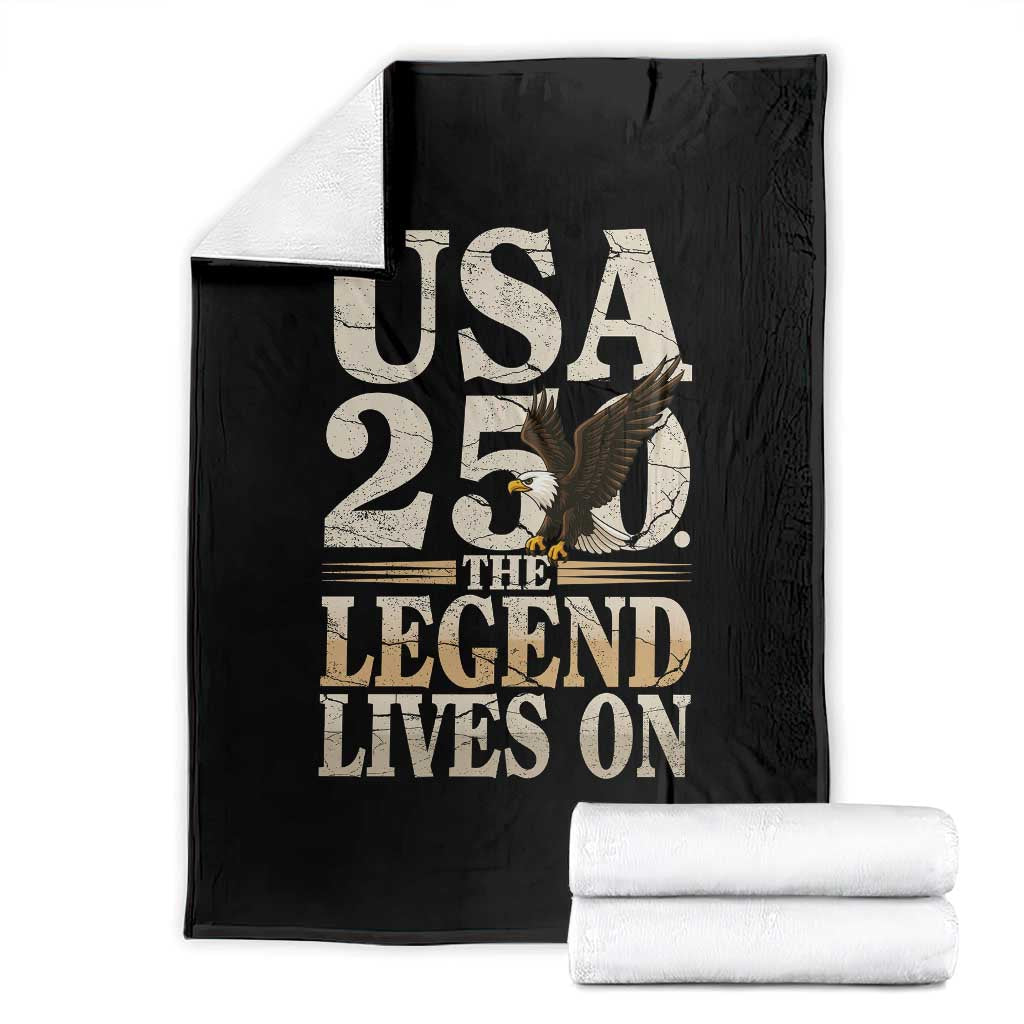 USA 250 The Legend Lives On Throw Blanket Patriotic Eagle for Semiquincentennial 2026 TS02 Black Print Your Wear