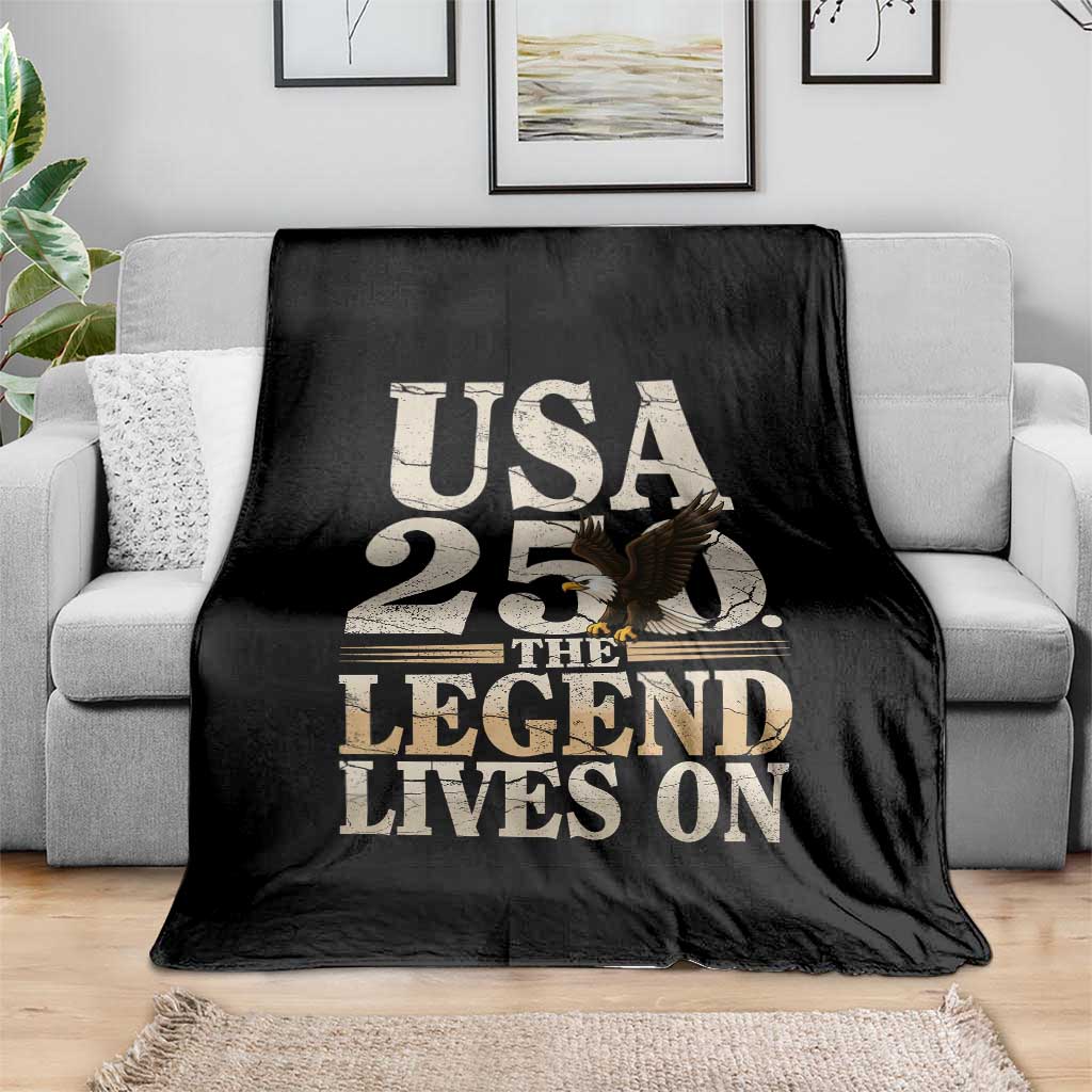 USA 250 The Legend Lives On Throw Blanket Patriotic Eagle for Semiquincentennial 2026 TS02 Print Your Wear