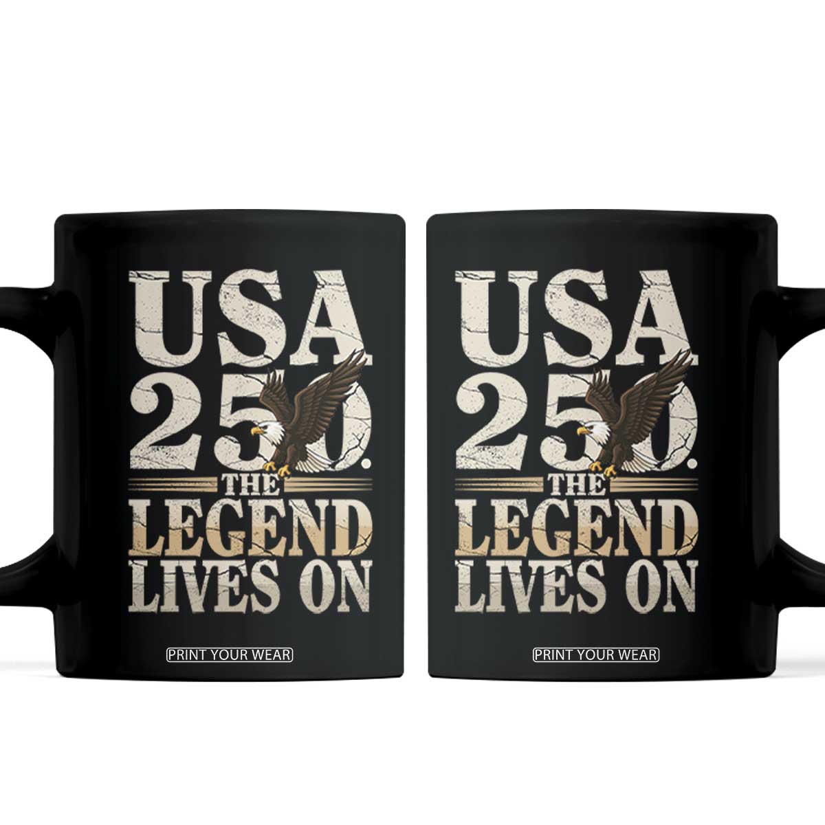 USA 250 The Legend Lives On Coffee Mug Patriotic Eagle for Semiquincentennial 2026 TS02 Black Print Your Wear