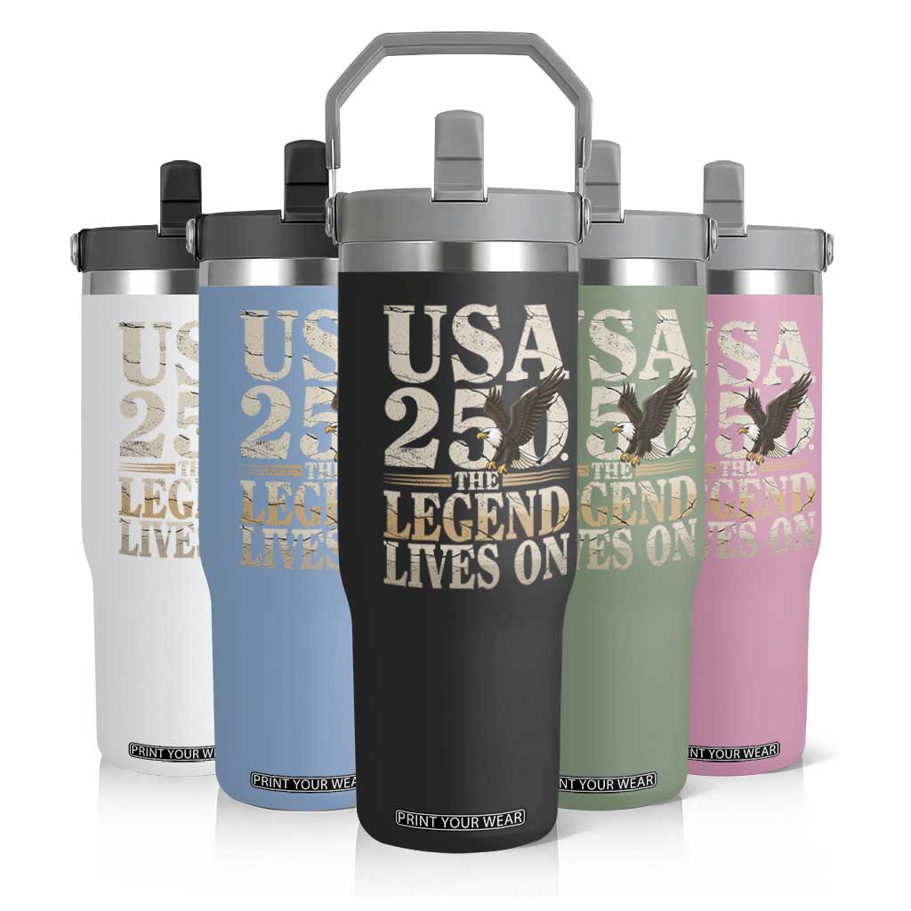 USA 250 The Legend Lives On Flip Straw Tumbler Patriotic Eagle for Semiquincentennial 2026 TS02 Print Your Wear