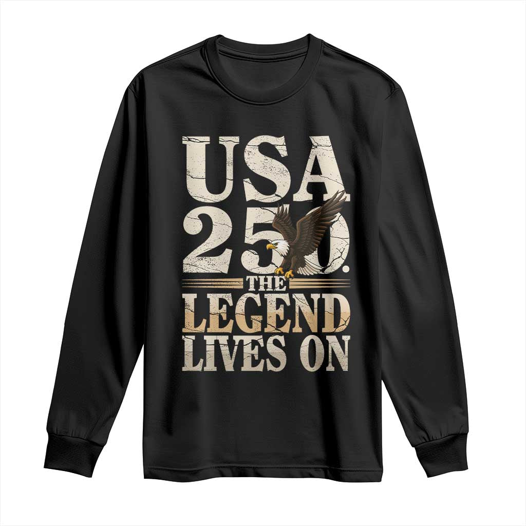 USA 250 The Legend Lives On Long Sleeve Shirt Patriotic Eagle for Semiquincentennial 2026 TS02 Black Print Your Wear