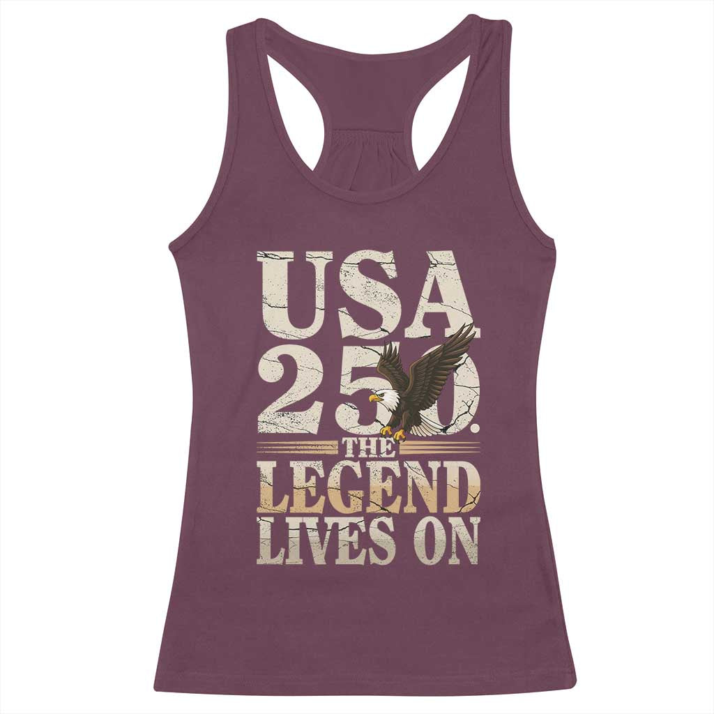 USA 250 The Legend Lives On Racerback Tank Top Patriotic Eagle for Semiquincentennial 2026 TS02 Maroon Print Your Wear