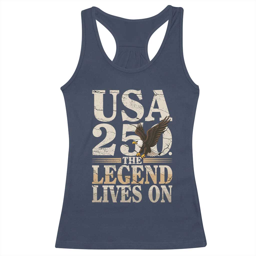 USA 250 The Legend Lives On Racerback Tank Top Patriotic Eagle for Semiquincentennial 2026 TS02 Navy Print Your Wear