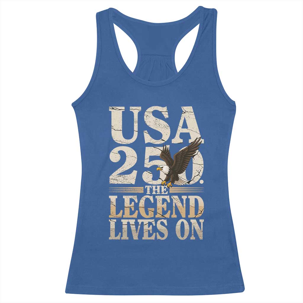 USA 250 The Legend Lives On Racerback Tank Top Patriotic Eagle for Semiquincentennial 2026 TS02 Royal Blue Print Your Wear