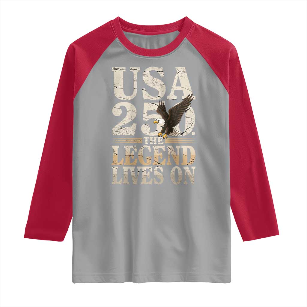 USA 250 The Legend Lives On Raglan Shirt Patriotic Eagle for Semiquincentennial 2026 TS02 Sport Gray Red Print Your Wear