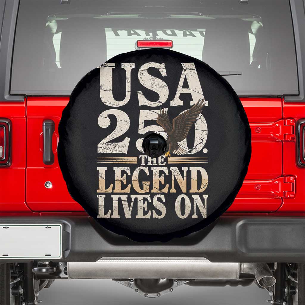 USA 250 The Legend Lives On Spare Tire Cover Patriotic Eagle for Semiquincentennial 2026 TS02 Black Print Your Wear