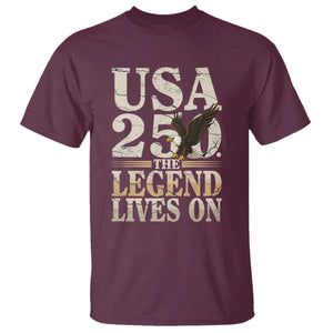 USA 250 The Legend Lives On T Shirt Patriotic Eagle for Semiquincentennial 2026 TS02 Maroon Print Your Wear