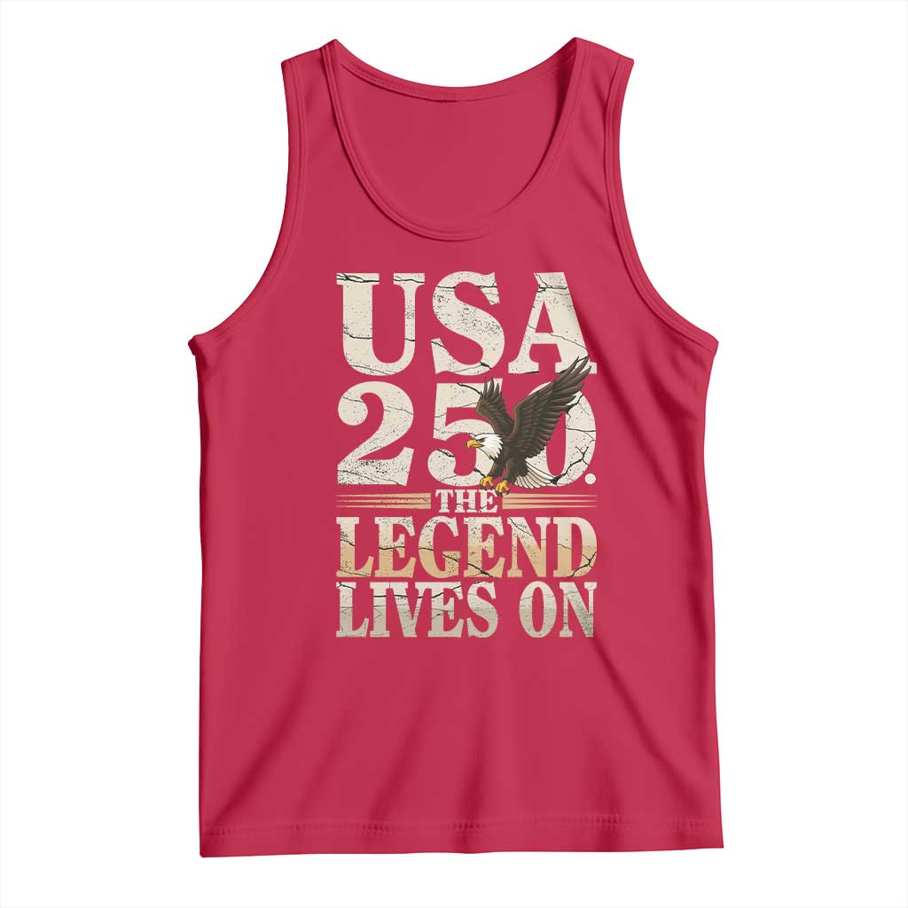 USA 250 The Legend Lives On Tank Top Patriotic Eagle for Semiquincentennial 2026 TS02 Red Print Your Wear