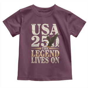 USA 250 The Legend Lives On Toddler T Shirt Patriotic Eagle for Semiquincentennial 2026 TS02 Maroon Print Your Wear
