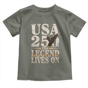 USA 250 The Legend Lives On Toddler T Shirt Patriotic Eagle for Semiquincentennial 2026 TS02 Military Green Print Your Wear
