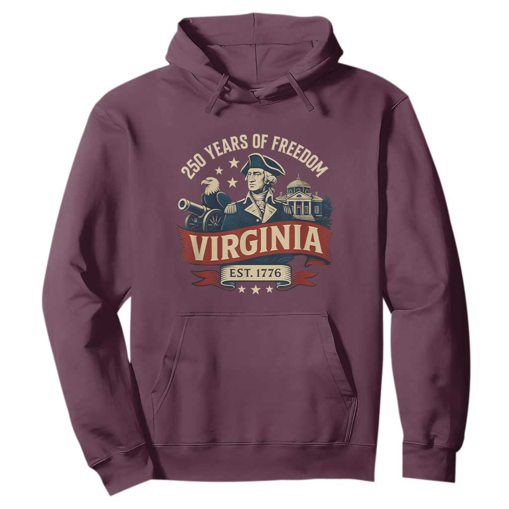 Virginia 250 Years of Freedom Hoodie George Washington Patriotic State Pride Est. 1776 TS02 Maroon Print Your Wear