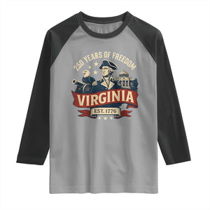 Virginia 250 Years of Freedom Raglan Shirt George Washington Patriotic State Pride Est. 1776 TS02 Sport Gray Black Print Your Wear
