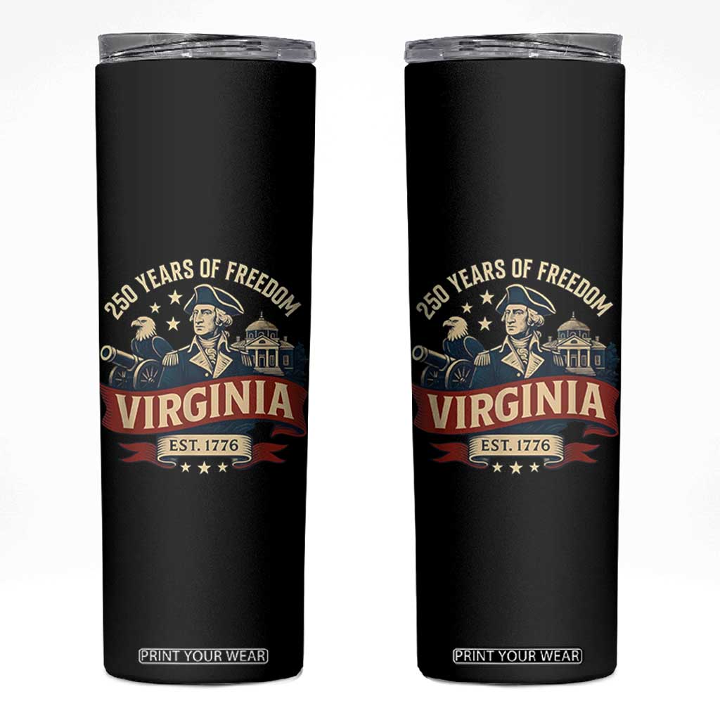 Virginia 250 Years of Freedom Skinny Tumbler George Washington Patriotic State Pride Est. 1776 TS02 Black Print Your Wear
