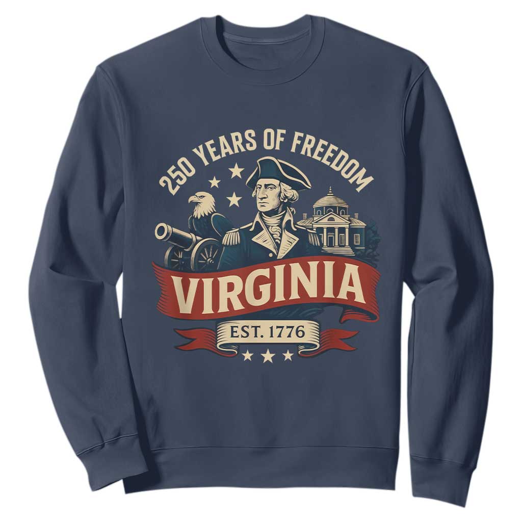 Virginia 250 Years of Freedom Sweatshirt George Washington Patriotic State Pride Est. 1776 TS02 Navy Print Your Wear