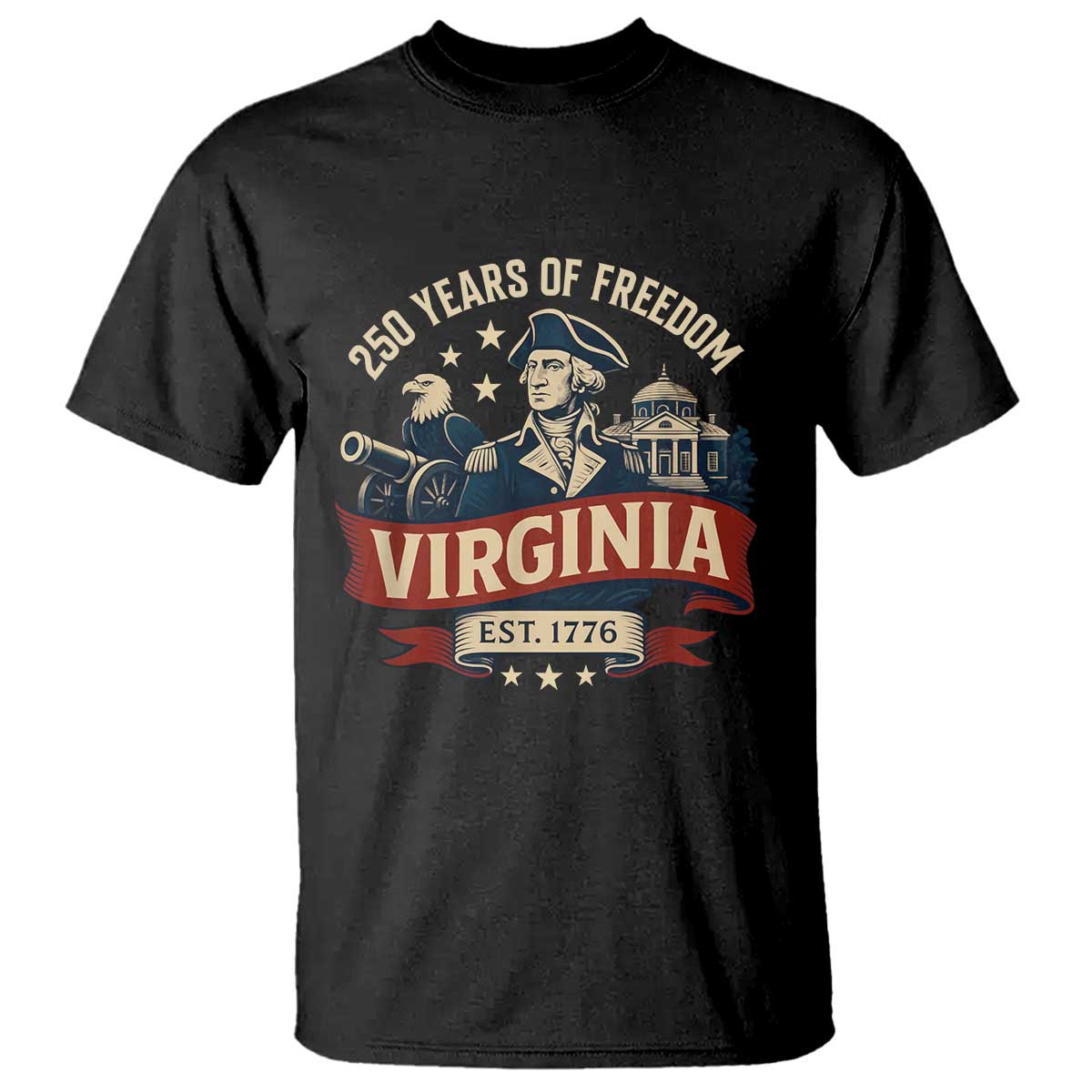 Virginia 250 Years of Freedom T Shirt George Washington Patriotic State Pride Est. 1776 TS02 Black Print Your Wear