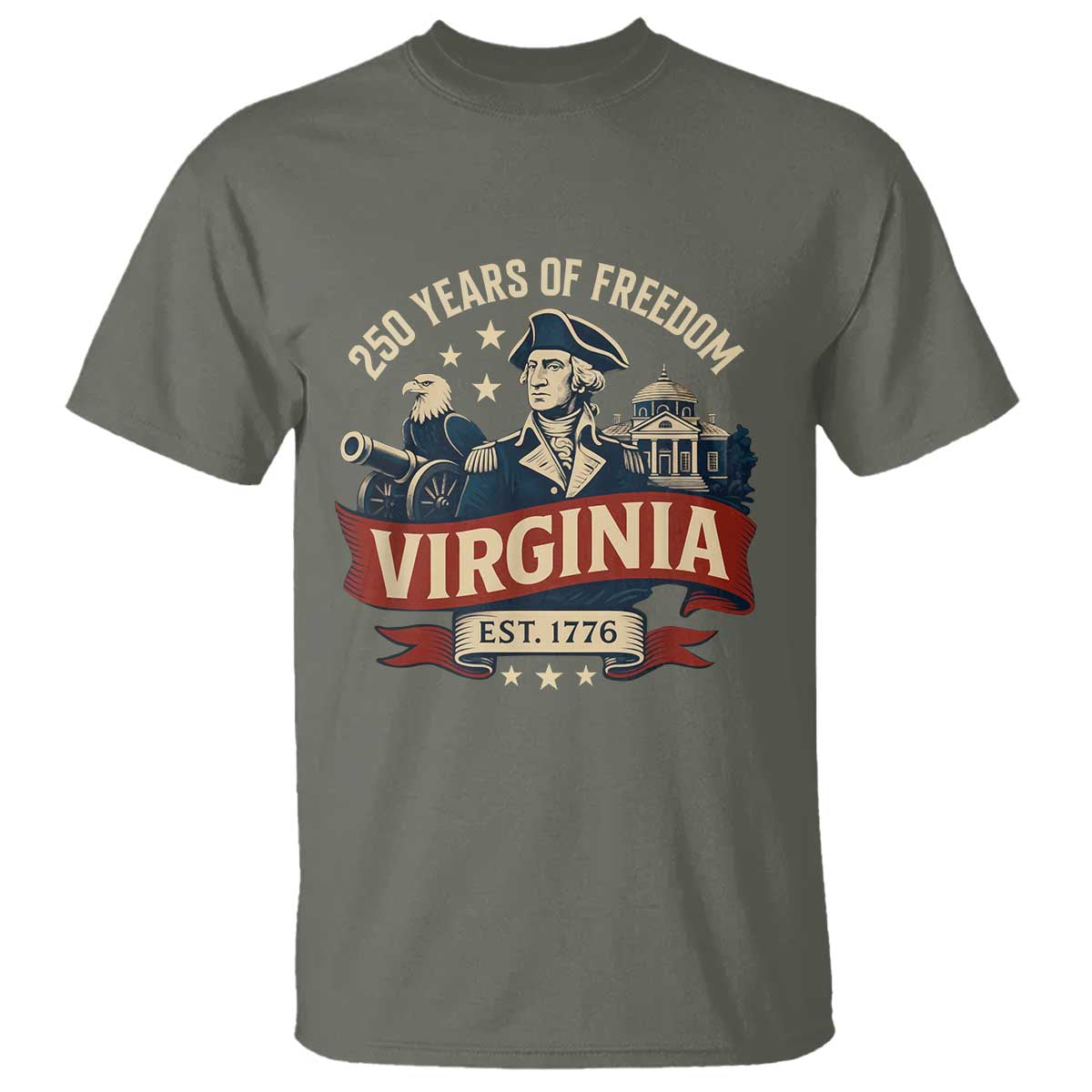 Virginia 250 Years of Freedom T Shirt George Washington Patriotic State Pride Est. 1776 TS02 Military Green Print Your Wear