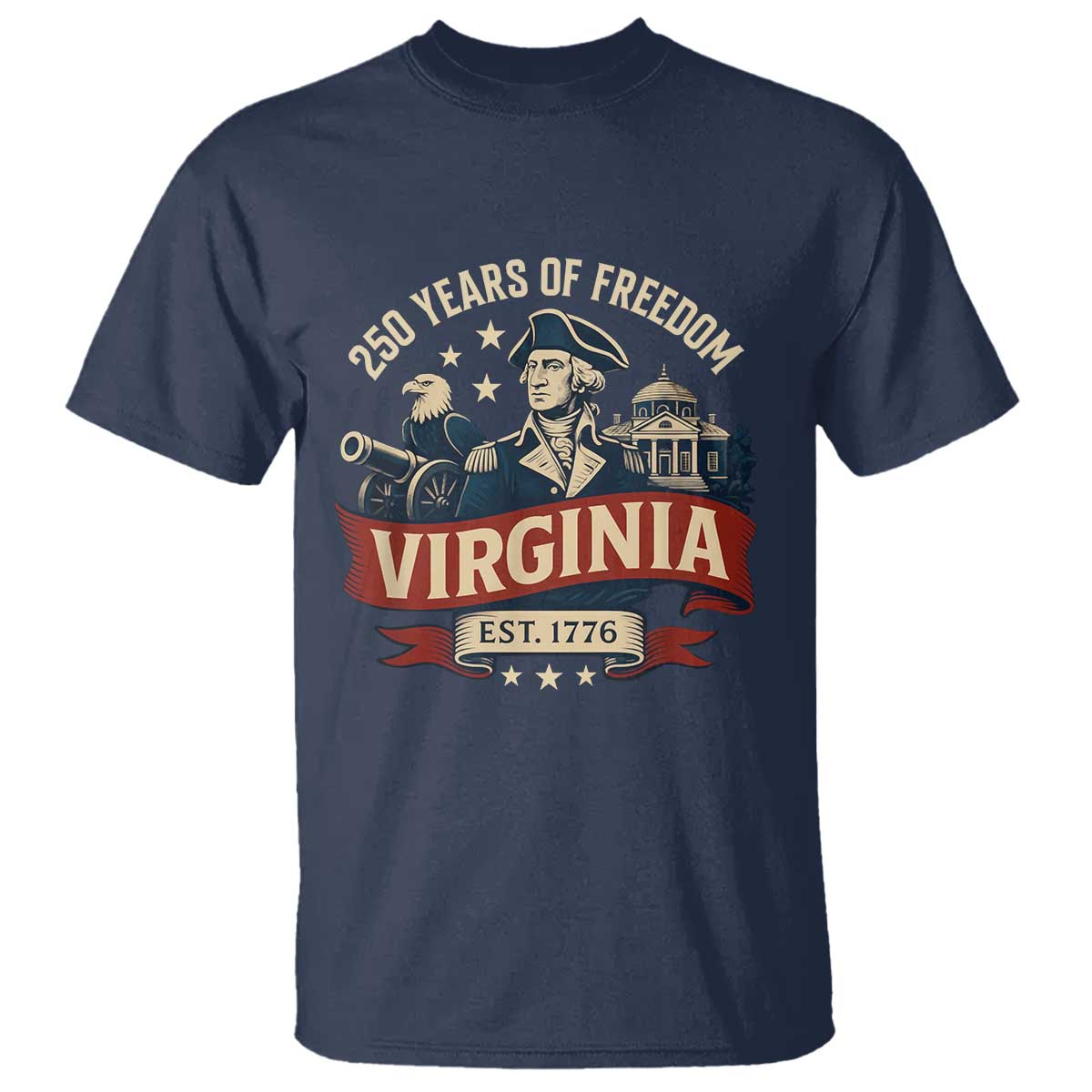 Virginia 250 Years of Freedom T Shirt George Washington Patriotic State Pride Est. 1776 TS02 Navy Print Your Wear