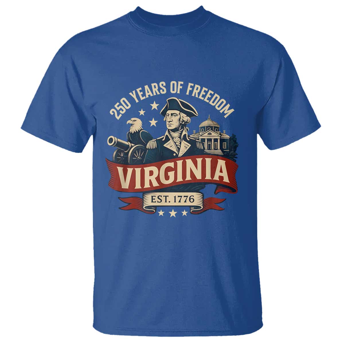 Virginia 250 Years of Freedom T Shirt George Washington Patriotic State Pride Est. 1776 TS02 Royal Blue Print Your Wear
