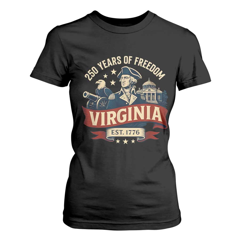 Virginia 250 Years of Freedom T Shirt For Women George Washington Patriotic State Pride Est. 1776 TS02 Black Print Your Wear