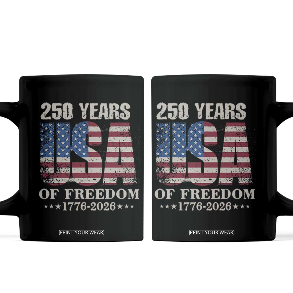 USA Flag 250 Years of Freedom Coffee Mug Vintage Patriotic 1776 to 2026 Semiquincentennial TS02 Black Print Your Wear