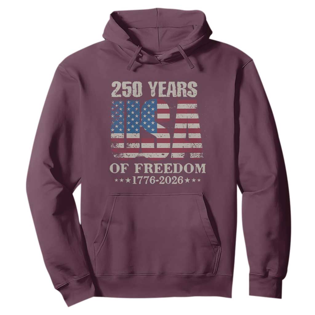 USA Flag 250 Years of Freedom Hoodie Vintage Patriotic 1776 to 2026 Semiquincentennial TS02 Maroon Print Your Wear