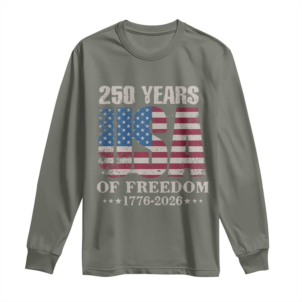 USA Flag 250 Years of Freedom Long Sleeve Shirt Vintage Patriotic 1776 to 2026 Semiquincentennial TS02 Military Green Print Your Wear