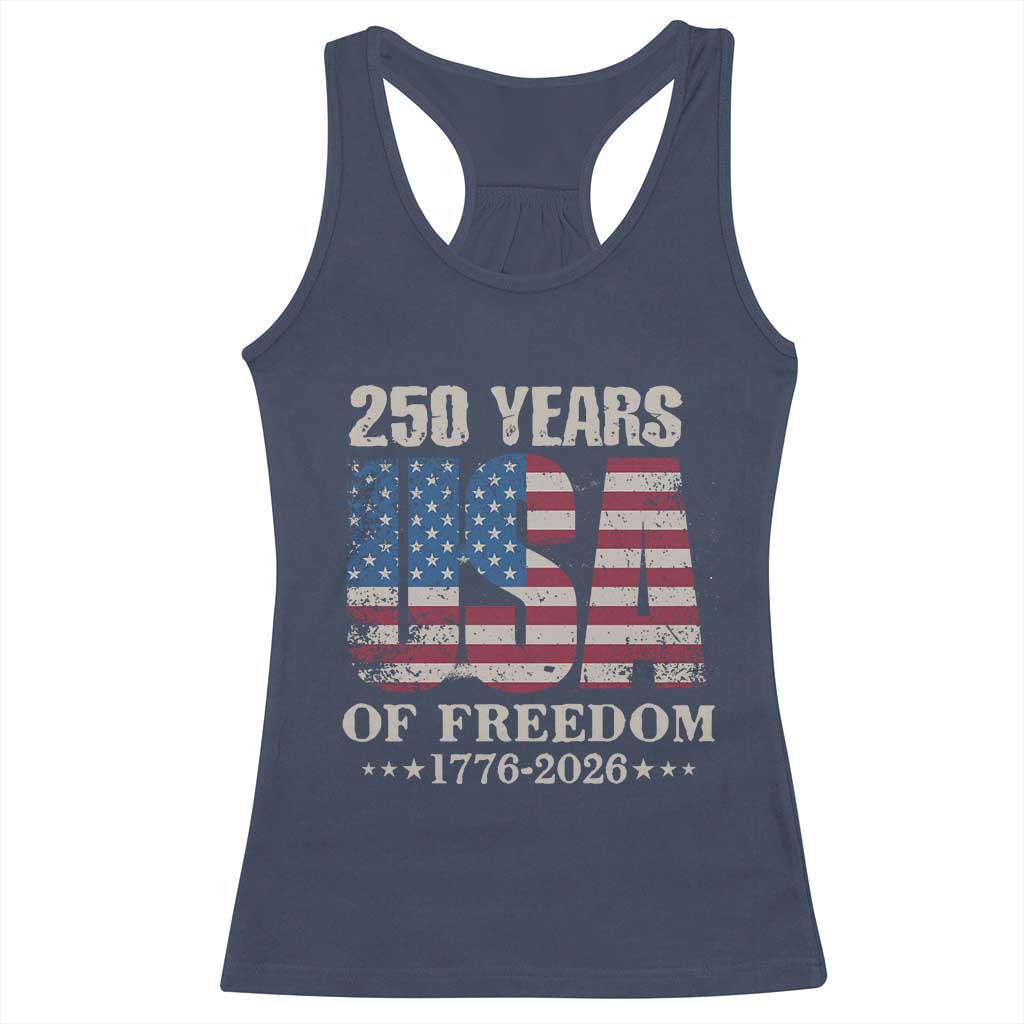 USA Flag 250 Years of Freedom Racerback Tank Top Vintage Patriotic 1776 to 2026 Semiquincentennial TS02 Navy Print Your Wear
