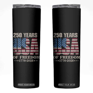 USA Flag 250 Years of Freedom Skinny Tumbler Vintage Patriotic 1776 to 2026 Semiquincentennial TS02 Black Print Your Wear
