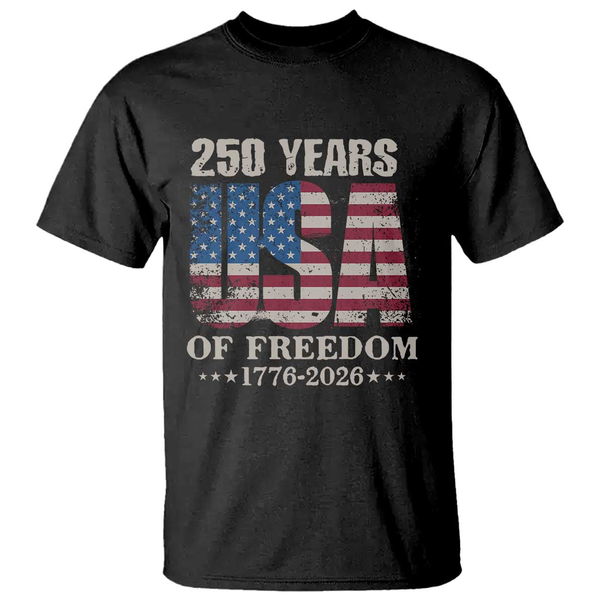 USA Flag 250 Years of Freedom T Shirt Vintage Patriotic 1776 to 2026 Semiquincentennial TS02 Black Print Your Wear