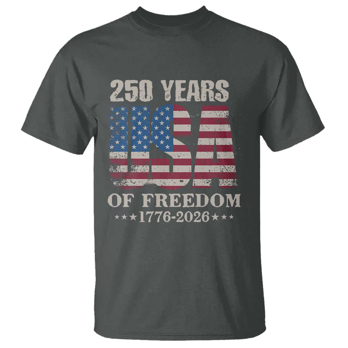 USA Flag 250 Years of Freedom T Shirt Vintage Patriotic 1776 to 2026 Semiquincentennial TS02 Dark Heather Print Your Wear