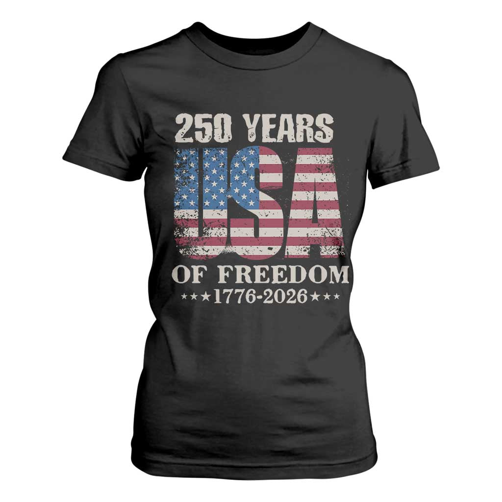 USA Flag 250 Years of Freedom T Shirt For Women Vintage Patriotic 1776 to 2026 Semiquincentennial TS02 Black Print Your Wear