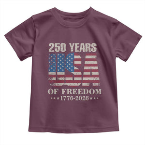 USA Flag 250 Years of Freedom Toddler T Shirt Vintage Patriotic 1776 to 2026 Semiquincentennial TS02 Maroon Print Your Wear