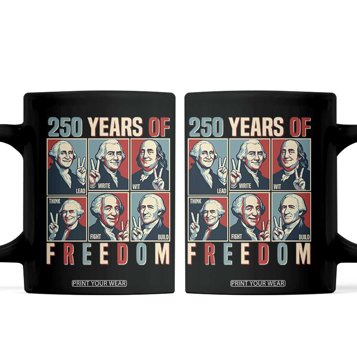 Founding Fathers 250 Years of Freedom Coffee Mug Patriotic Pop Art Style Semiquincentennial 2026 TS02 Black Print Your Wear