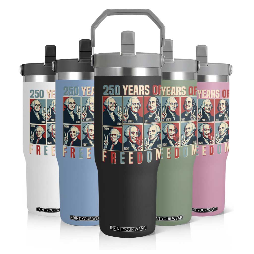 Founding Fathers 250 Years of Freedom Flip Straw Tumbler Patriotic Pop Art Style Semiquincentennial 2026 TS02 Print Your Wear