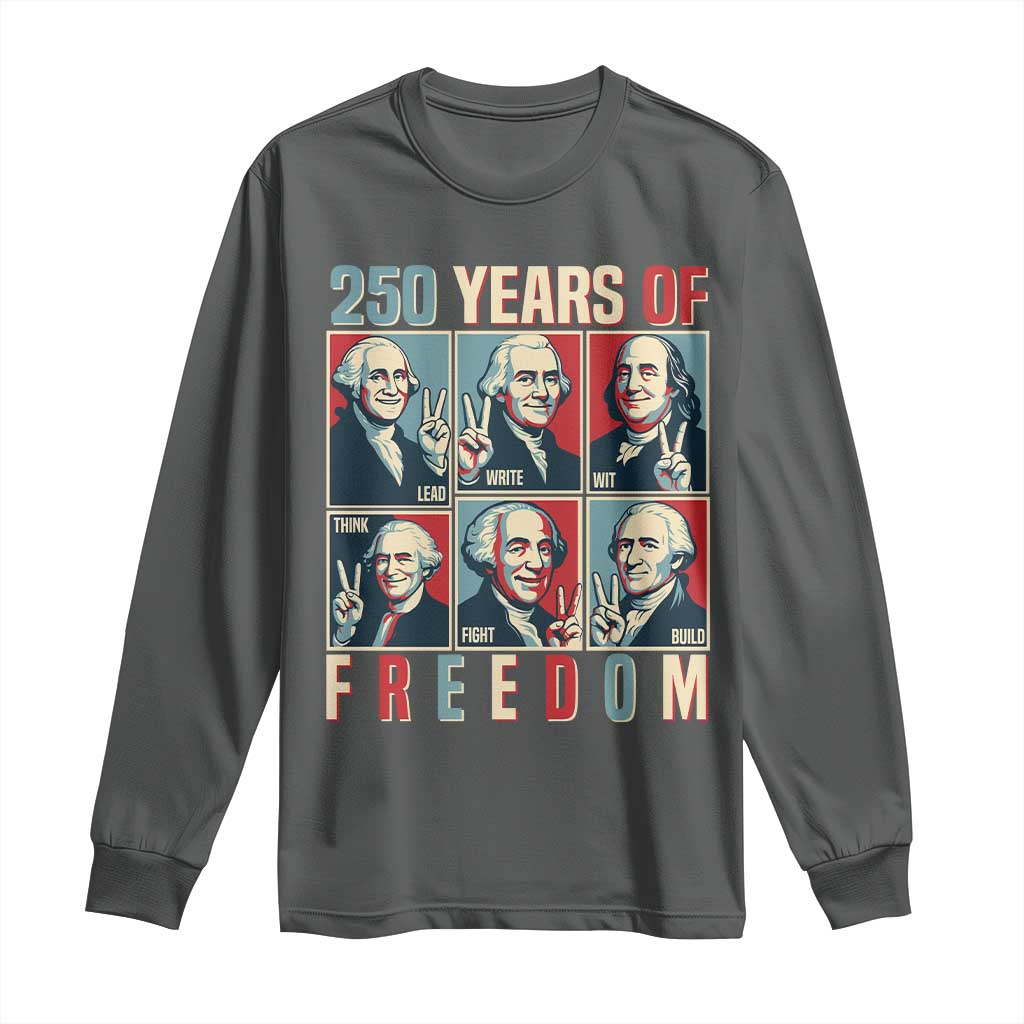 Founding Fathers 250 Years of Freedom Long Sleeve Shirt Patriotic Pop Art Style Semiquincentennial 2026 TS02 Dark Heather Print Your Wear