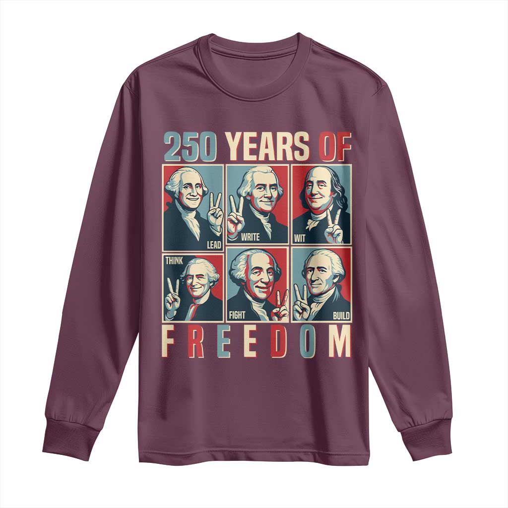 Founding Fathers 250 Years of Freedom Long Sleeve Shirt Patriotic Pop Art Style Semiquincentennial 2026 TS02 Maroon Print Your Wear