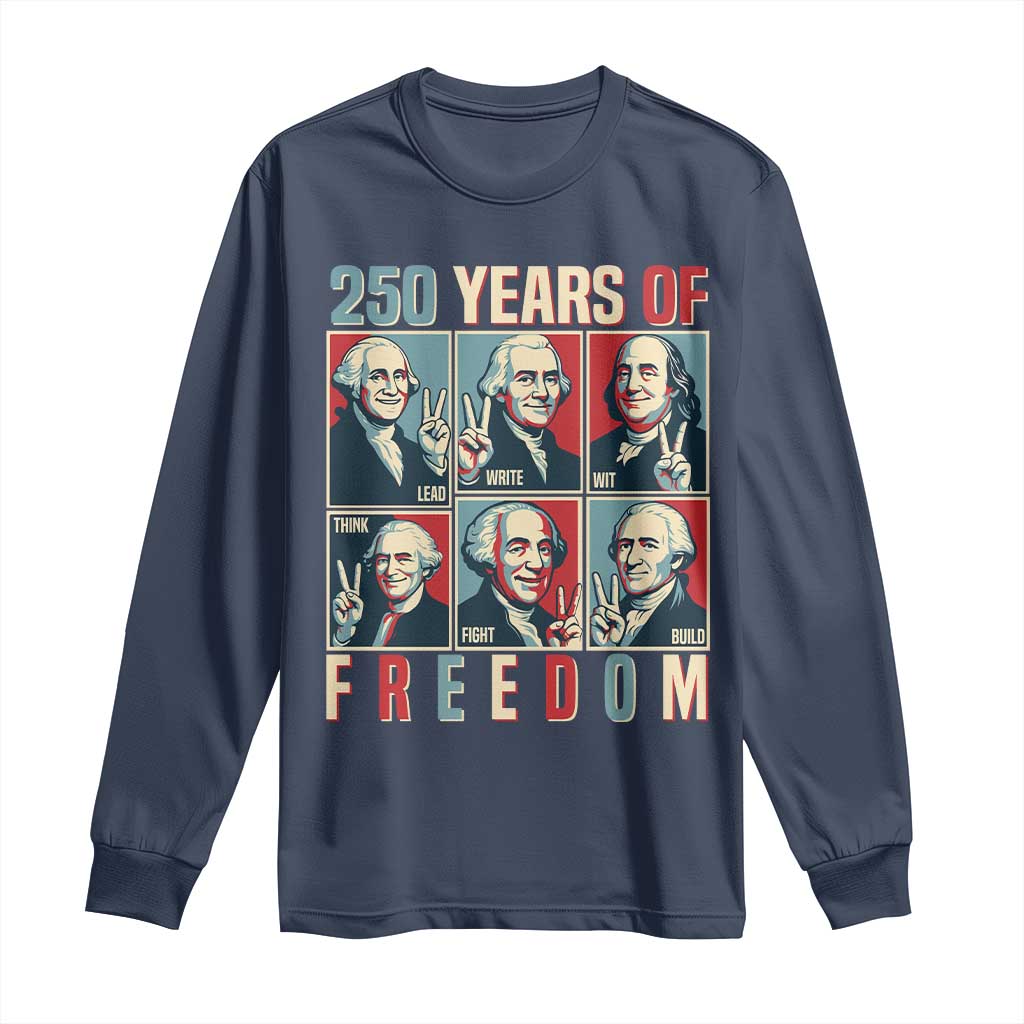 Founding Fathers 250 Years of Freedom Long Sleeve Shirt Patriotic Pop Art Style Semiquincentennial 2026 TS02 Navy Print Your Wear