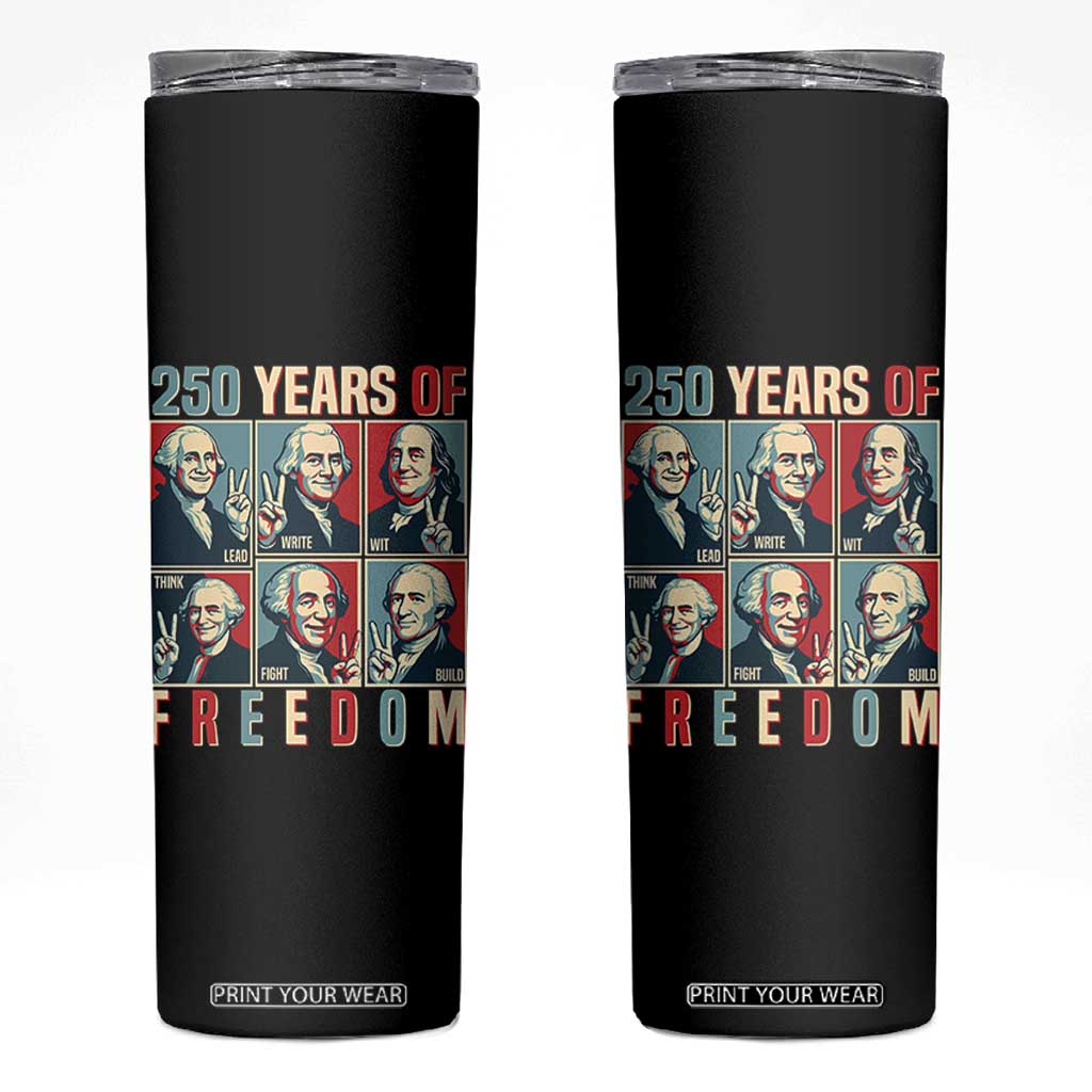 Founding Fathers 250 Years of Freedom Skinny Tumbler Patriotic Pop Art Style Semiquincentennial 2026 TS02 Black Print Your Wear