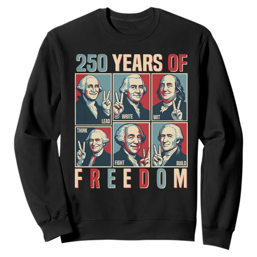 Founding Fathers 250 Years of Freedom Sweatshirt Patriotic Pop Art Style Semiquincentennial 2026 TS02 Black Print Your Wear