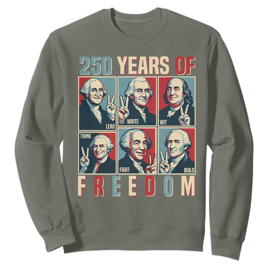 Founding Fathers 250 Years of Freedom Sweatshirt Patriotic Pop Art Style Semiquincentennial 2026 TS02 Military Green Print Your Wear