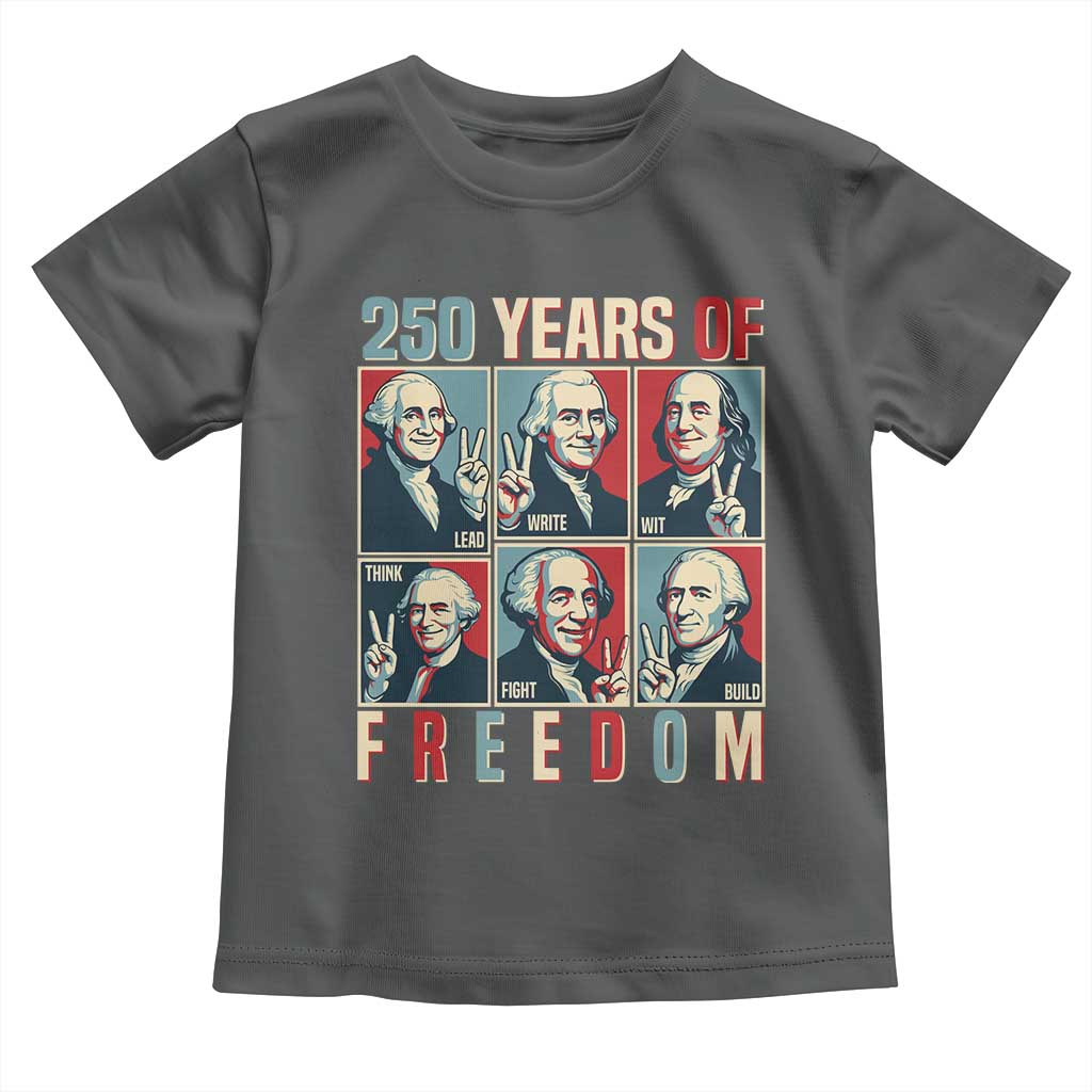 Founding Fathers 250 Years of Freedom Toddler T Shirt Patriotic Pop Art Style Semiquincentennial 2026 TS02 Dark Heather Print Your Wear