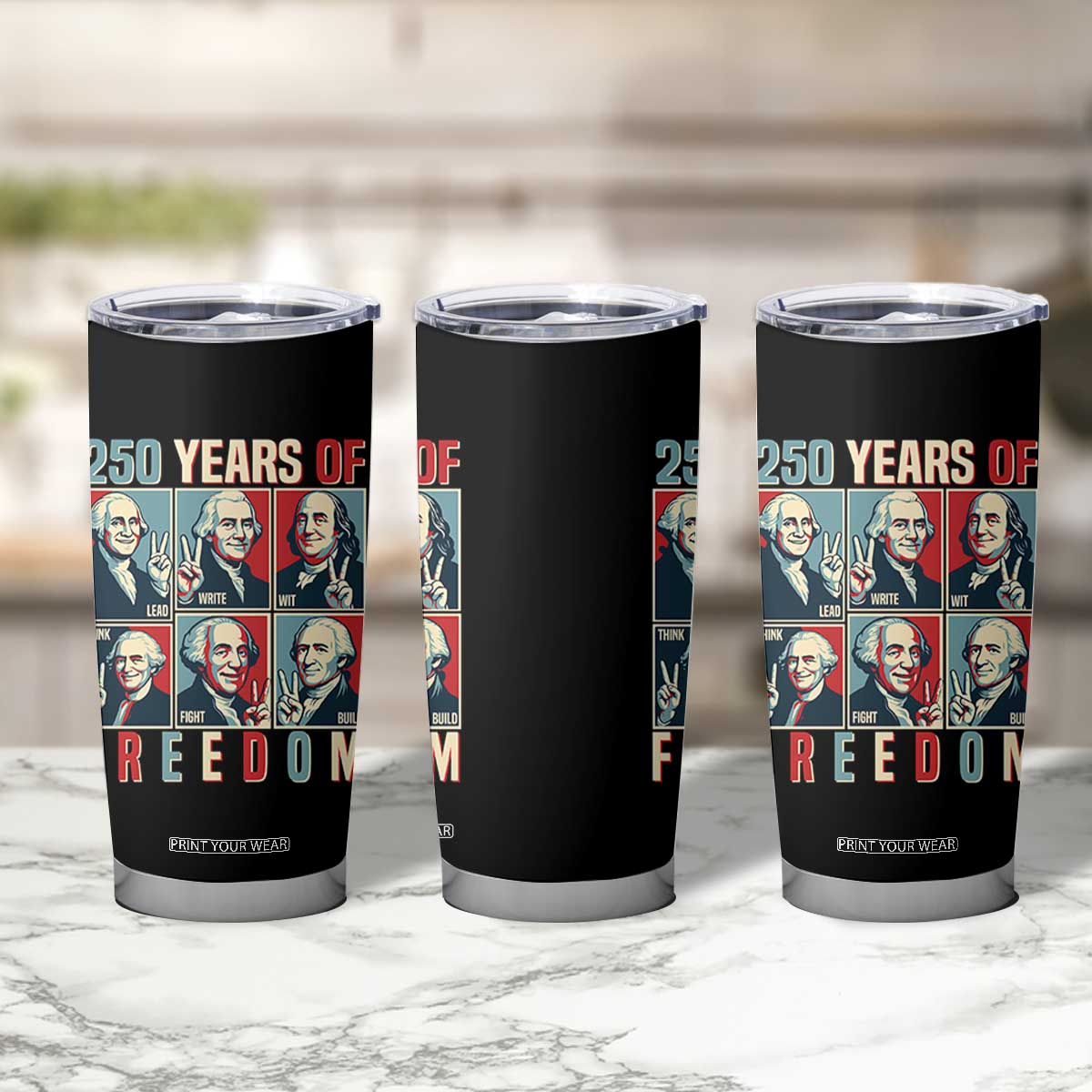 Founding Fathers 250 Years of Freedom Tumbler Cup Patriotic Pop Art Style Semiquincentennial 2026 TS02 Print Your Wear