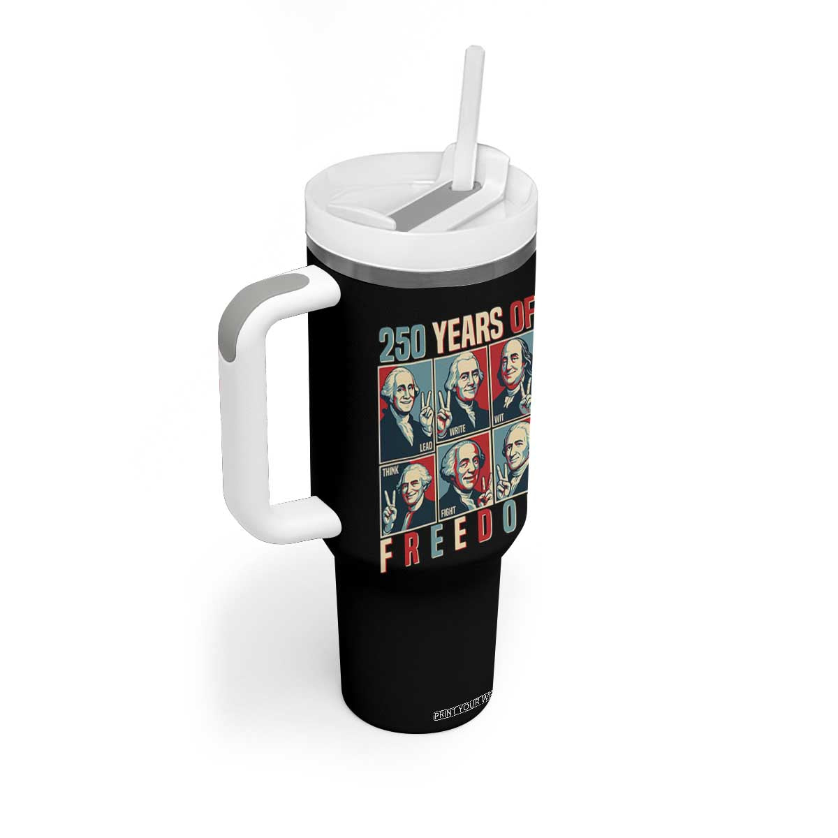 Founding Fathers 250 Years of Freedom Tumbler With Handle Patriotic Pop Art Style Semiquincentennial 2026 TS02 Print Your Wear