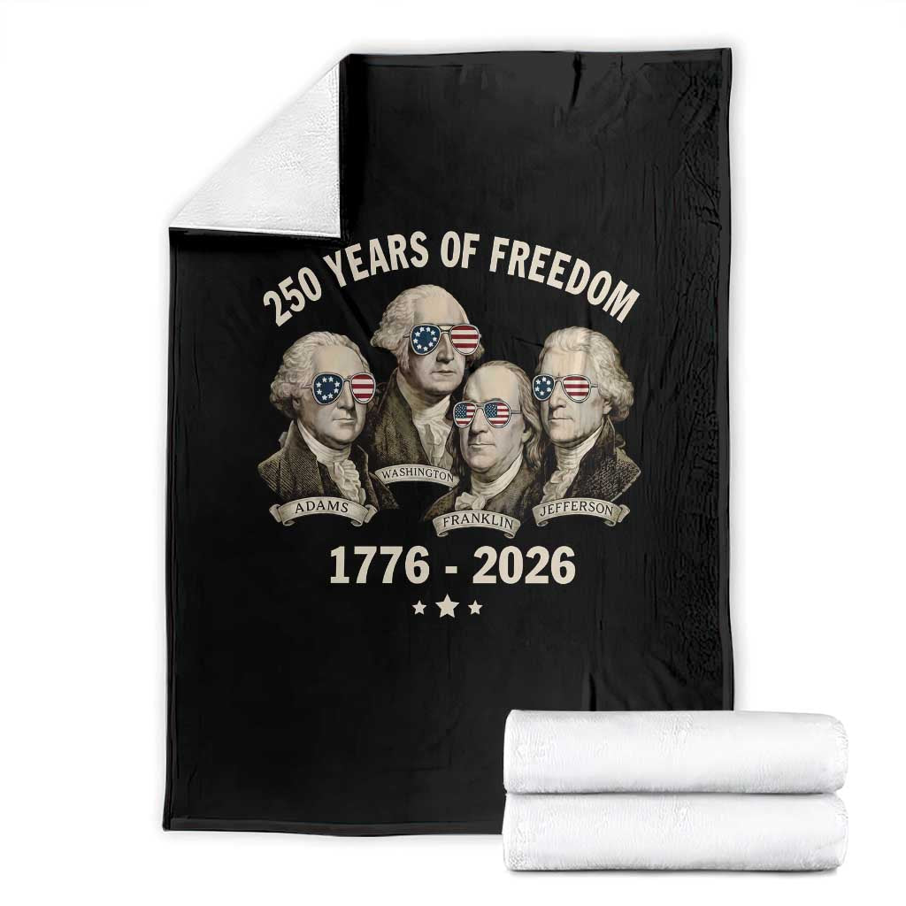 250 Years of Freedom Founding Fathers Throw Blanket Patriotic 1776 to 2026 July 4th American History TS02 Black Print Your Wear