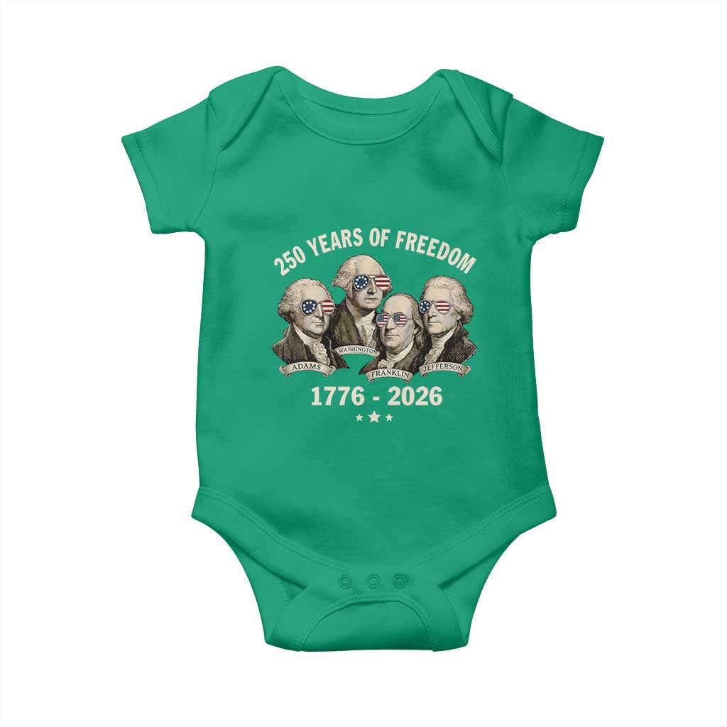 250 Years of Freedom Founding Fathers Baby Onesie Patriotic 1776 to 2026 July 4th American History TS02 Irish Green Print Your Wear