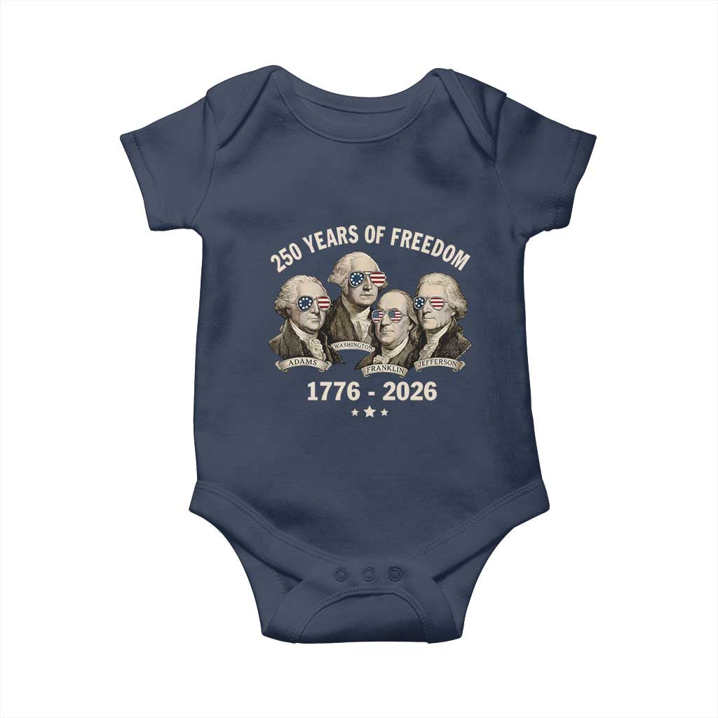 250 Years of Freedom Founding Fathers Baby Onesie Patriotic 1776 to 2026 July 4th American History TS02 Navy Print Your Wear